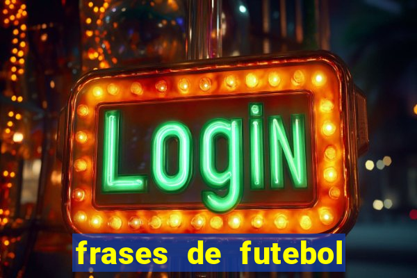 frases de futebol feminino para status tumblr